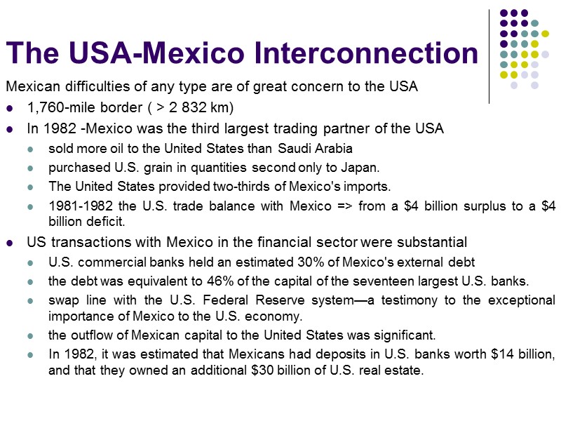The USA-Mexico Interconnection Mexican difficulties of any type are of great concern to the